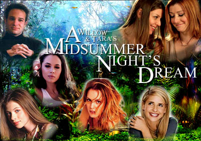 Willow and Tara's A Midsummer Night's Dream