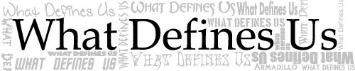 What Defines Us